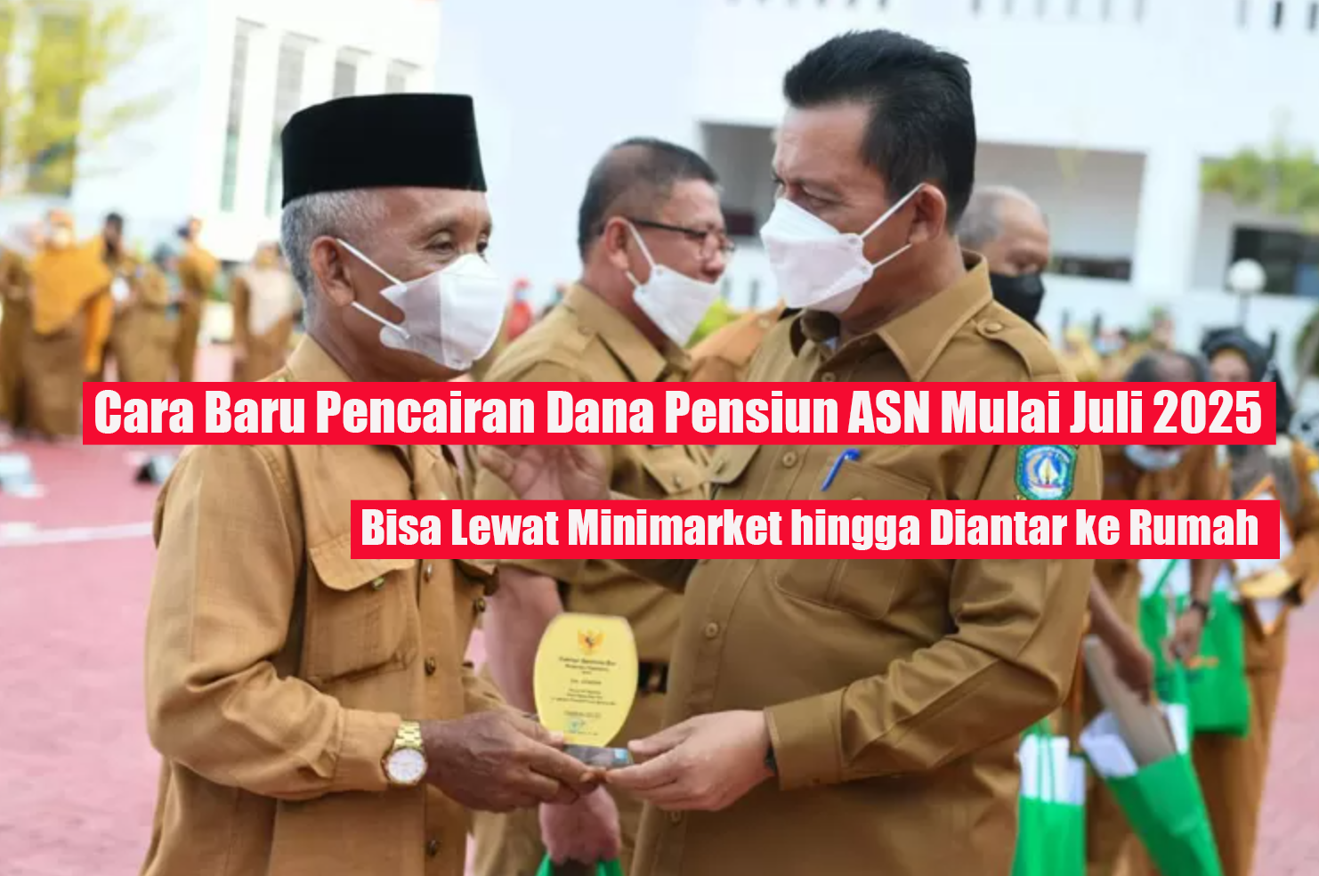 Cara Baru Pencairan Dana Pensiun ASN Mulai Juli 2025