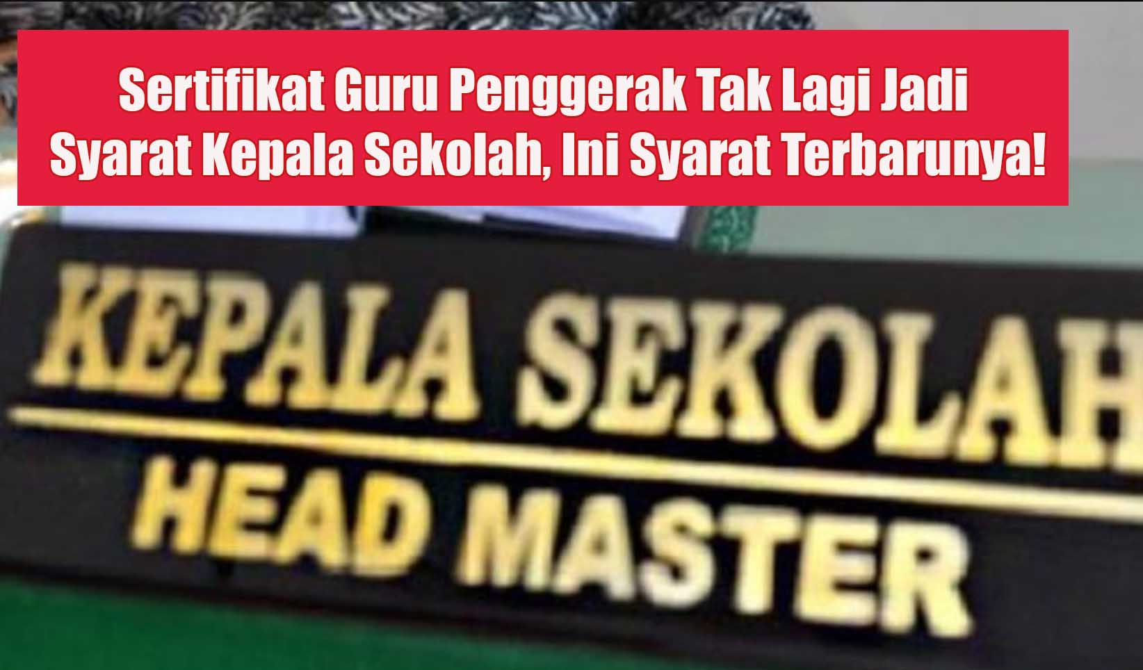 Sertifikat Guru Penggerak Tak Lagi Jadi Syarat Kepala Sekolah, Ini Syarat Terbarunya