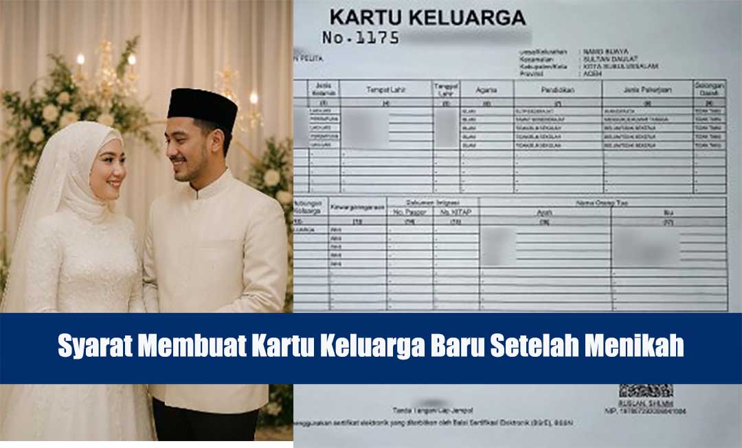 Syarat Membuat Kartu Keluarga Baru Setelah Menikah