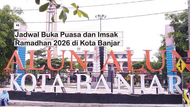 Jadwal Buka Puasa dan Imsak Ramadhan 2026 di Kota Banjar